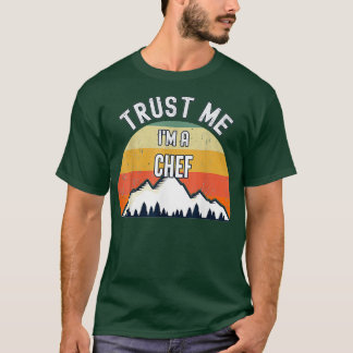T-shirt Chef Funny Cadeau Faites-moi confiance Im