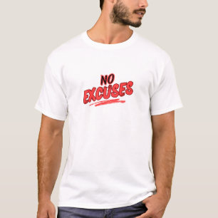 T-shirt Chemise Blanche Motivante et Audacieuse Sans Excus
