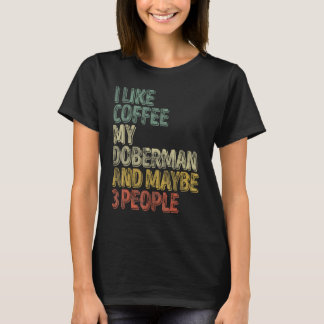 T-shirt Chemise Café J'aime Le Café Mon Doberman Et Peut-ê