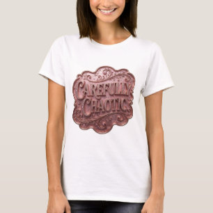 T-shirt Chemise citation CAREFULLY CHAOTIC Rose Élégante