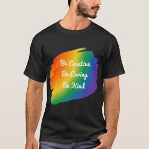 T-shirt Chemise créative, attentive et de la fierté