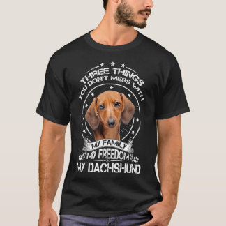 T-shirt Chemise Dachshund Trois Choses Avec Lesquelles Vou
