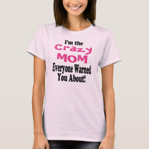 T-shirt Chemise d'avertissement de maman folle