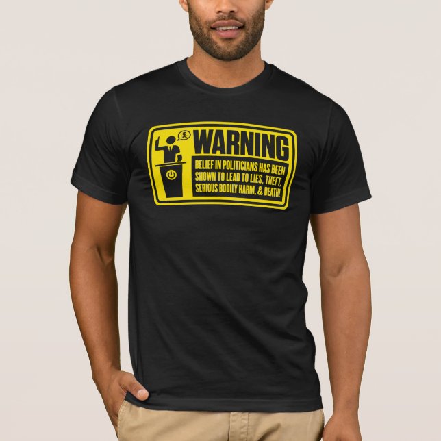 T-shirt Chemise d'avertissement de politicien (Devant)