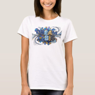 T-shirt Chemise de citation frappante Blue DREAM BIG