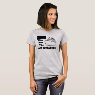 T-shirt Chemise de croisière drôle Plus susceptible d'être