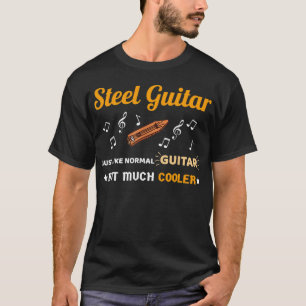 T-shirt Chemise de guitare Steel Tout comme une guitare no