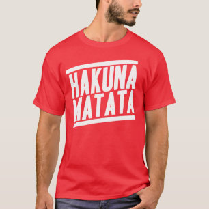 T-shirt Chemise de Hakuna Matata