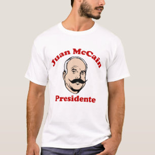 T-shirt Chemise de Juan McCain Para Presidente