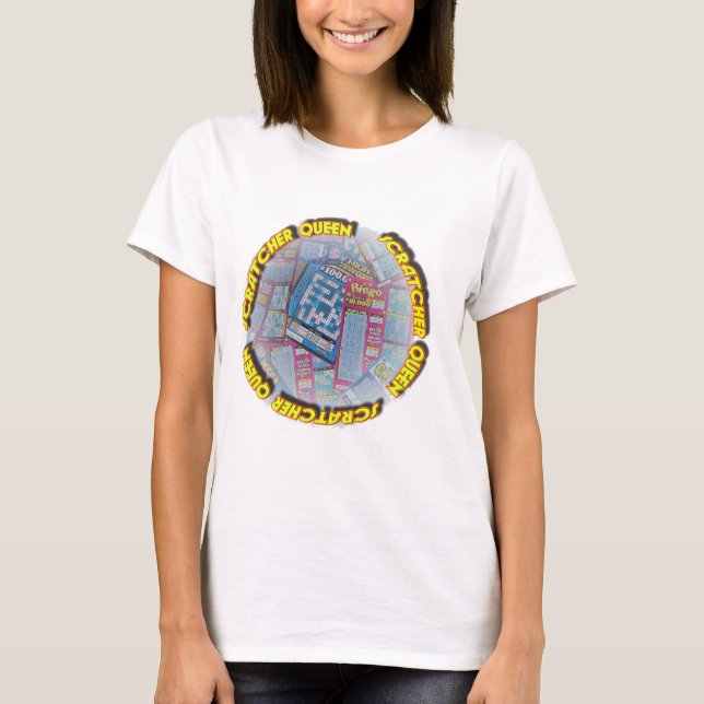 T-shirt Chemise de loterie de la Reine de Scratcher (Devant)