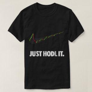 T-shirt Chemise de mème crypto « Just HODL It » pour les t