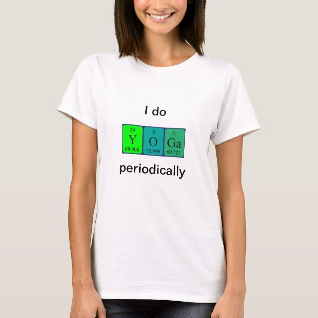T-shirt Chemise de mot Yoga de table périodique 8 (Devant)