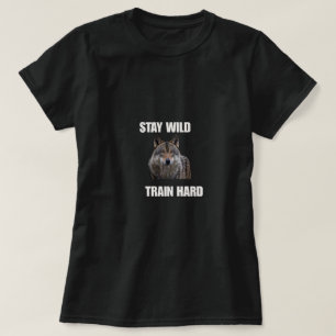 T-shirt Chemise de motivation de gym Stay Wild Train Hard 