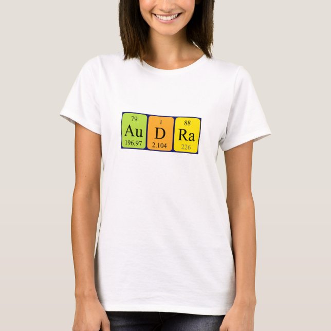 T-shirt Chemise de nom de table périodique Audra (Devant)