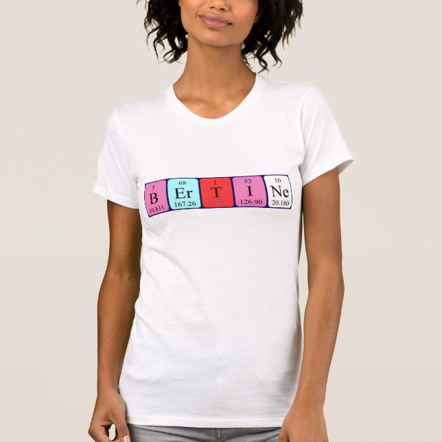 T-shirt Chemise de nom de table périodique Bertine (Devant)