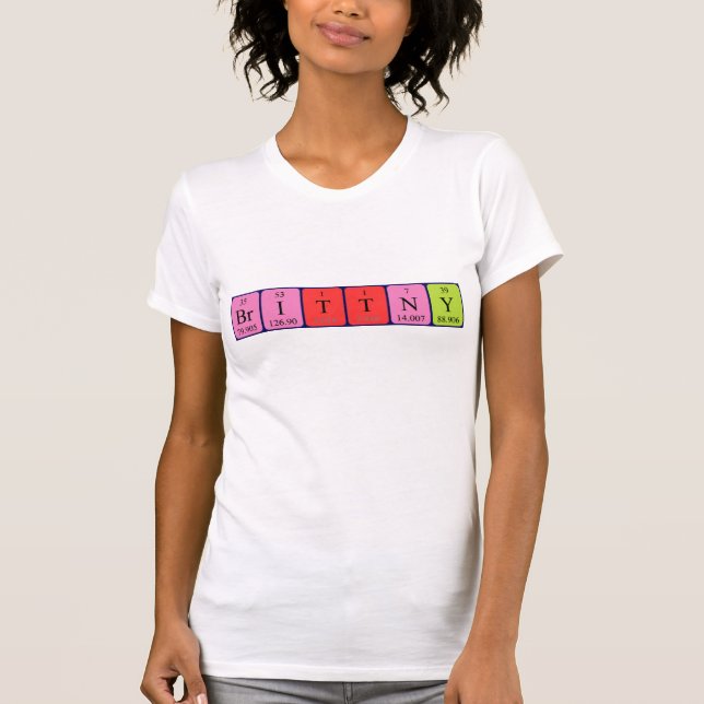 T-shirt Chemise de nom de table périodique Brittny (Devant)