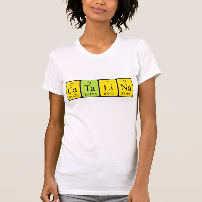 T-shirt Chemise de nom de table périodique Catalina (Devant)