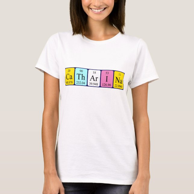 T-shirt Chemise de nom de table périodique Catharina (Devant)