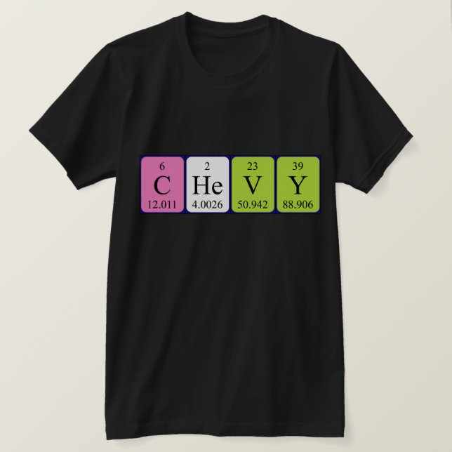 T-shirt Chemise de nom de table périodique Chevy (Design devant)