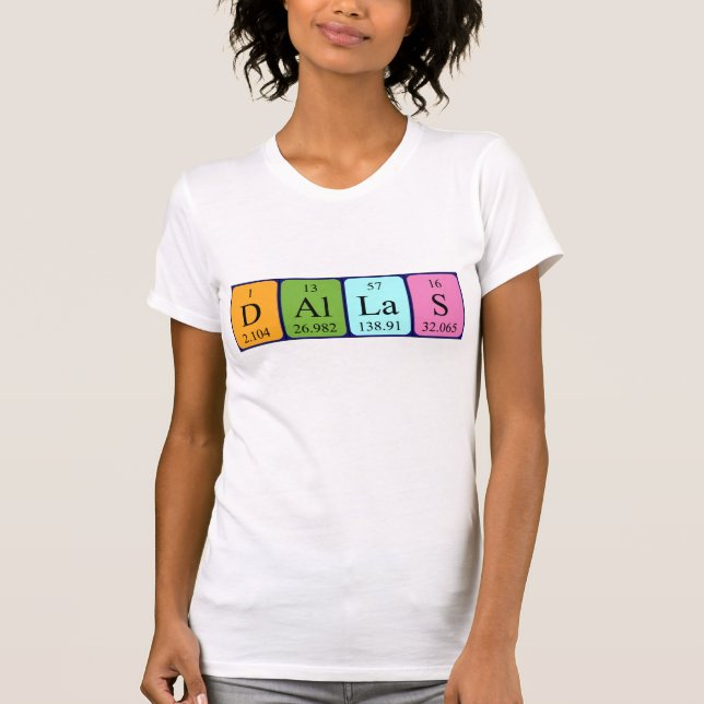 T-shirt Chemise de nom de table périodique Dallas (Devant)