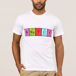 T-shirt Chemise de nom de table périodique de Brutus