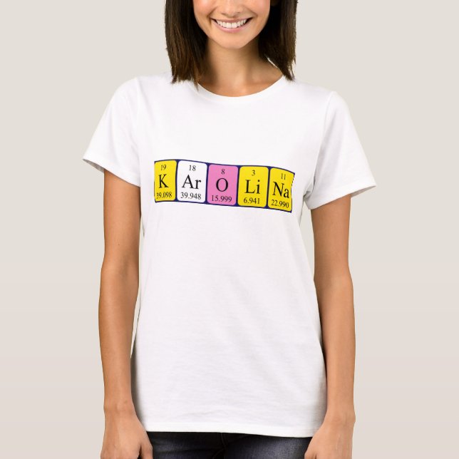 T-shirt Chemise de nom de table périodique de Karolina (Devant)