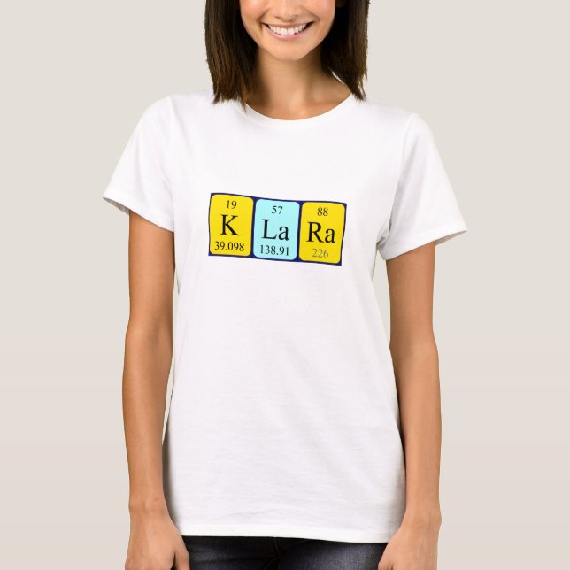 T-shirt Chemise de nom de table périodique de Klara (Devant)