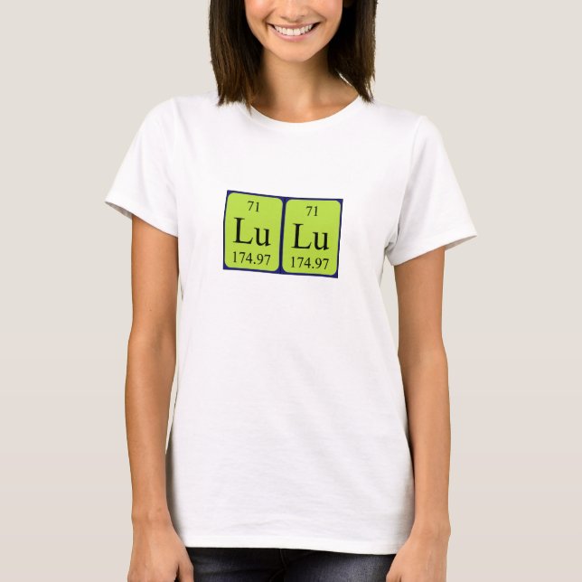 T-shirt Chemise de nom de table périodique de Lulu (Devant)