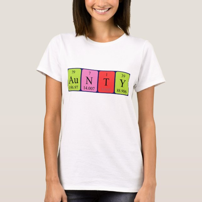 T-shirt Chemise de nom de table périodique de tante (Devant)