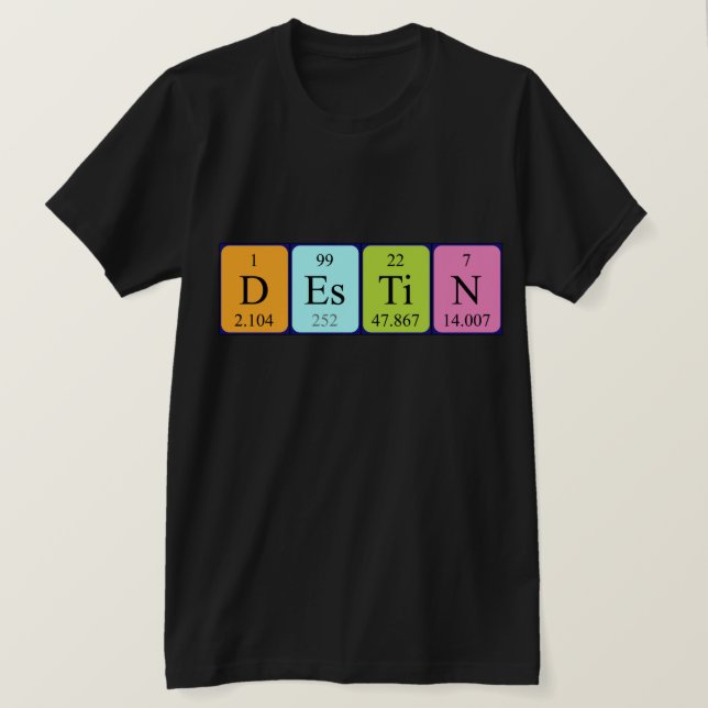 T-shirt Chemise de nom de table périodique Destin (Design devant)
