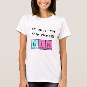 T-shirt Chemise de nom de table périodique Erin