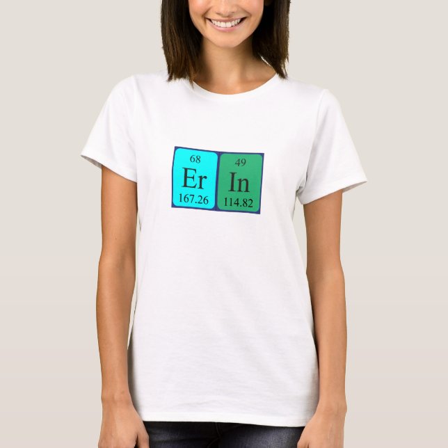 T-shirt Chemise de nom de table périodique Erin (Devant)