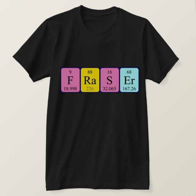 T-shirt Chemise de nom de table périodique Fraser (Design devant)
