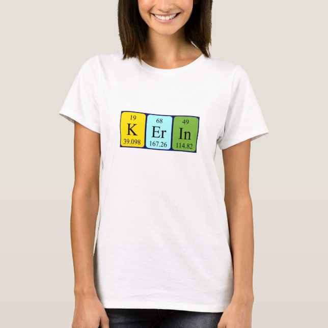 T-shirt Chemise de nom de table périodique Kerin (Devant)