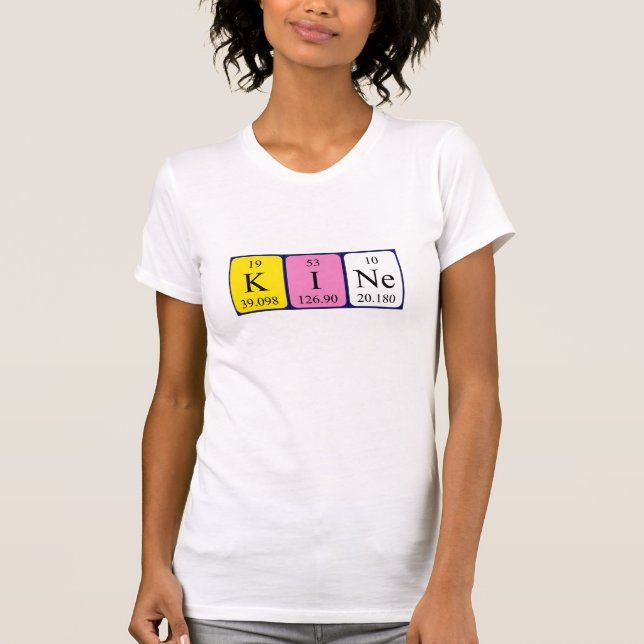 T-shirt Chemise de nom de table périodique Kine (Devant)