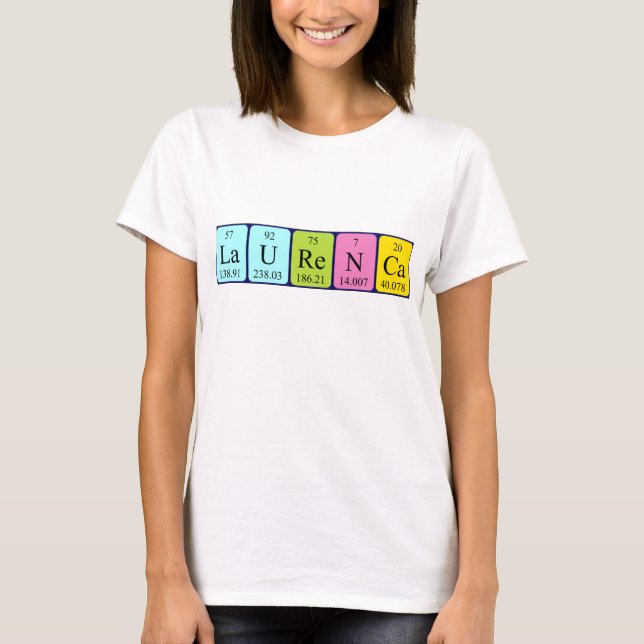 T-shirt Chemise de nom de table périodique Laurenca (Devant)