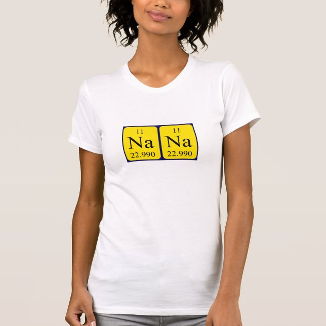 T-shirt Chemise de nom de table périodique Nana (Devant)