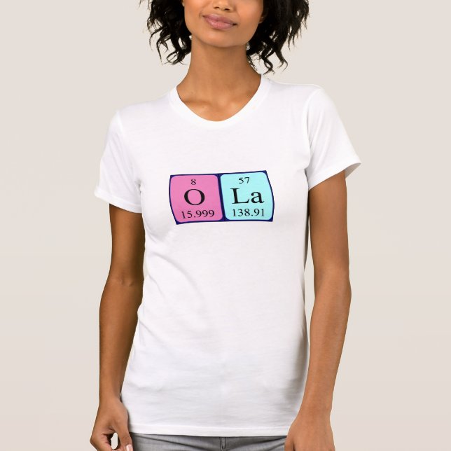 T-shirt Chemise de nom de table périodique Ola (Devant)