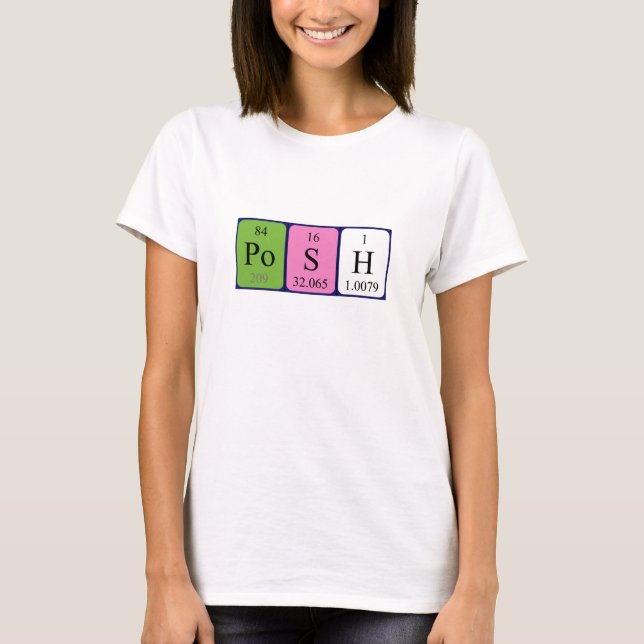 T-shirt Chemise de nom de table périodique Posh (Devant)