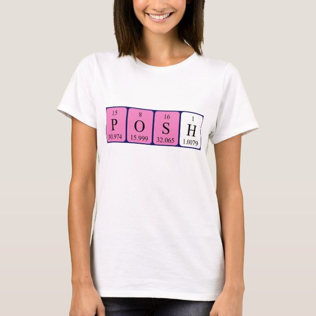 T-shirt Chemise de nom de table périodique Posh (Devant)