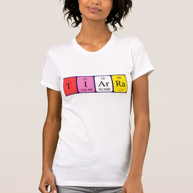 T-shirt Chemise de nom de table périodique Tiarra (Devant)