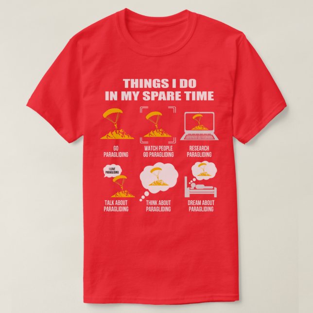 T-shirt Chemise De Parapente 6 Choses Que Je Fais Dans Mon (Design devant)
