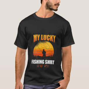 T-shirt Chemise de pêche chanceuse pour femmes Ne pas lave