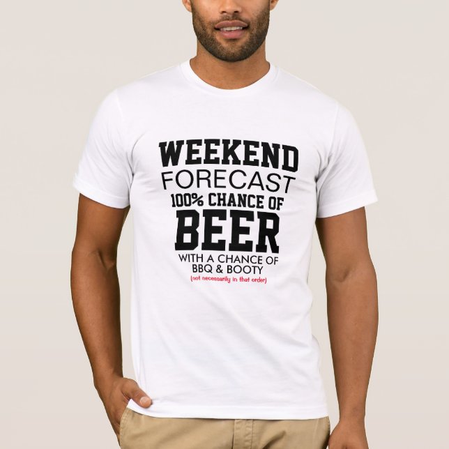 T-shirt Chemise de prévision de week-end - 100% Bière & BB (Devant)