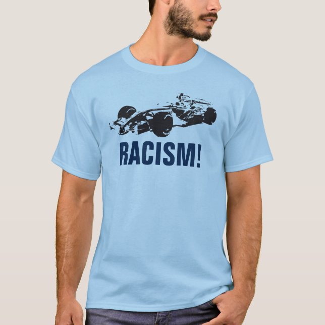 T-shirt Chemise de racisme de voiture de course (Devant)