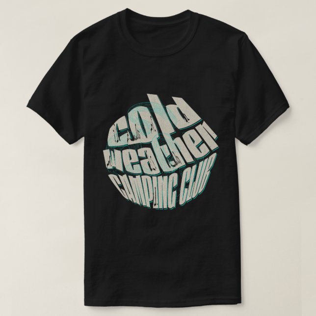 T-shirt Chemise des amateurs de camping par temps froid. (Design devant)