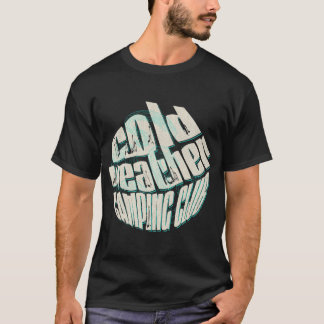 T-shirt Chemise des amateurs de camping par temps froid.