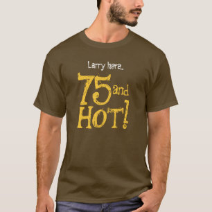 T-shirt Chemise drôle 75 d'anniversaire et BRUN V06 chaud