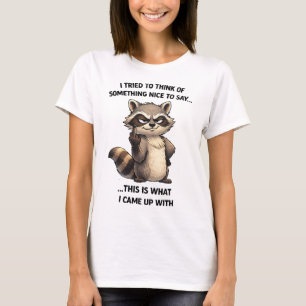 T-shirt Chemise drôle d'attitude de raton laveur sarcastiq