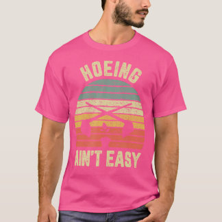 T-shirt Chemise drôle de jardinage Hoeing Ain'T facile jar